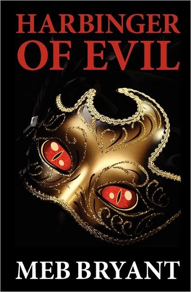Cover for Meb Bryant · Harbinger of Evil (Pocketbok) (2011)