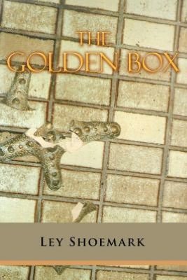 Cover for Ley Shoemark · The Golden Box (Taschenbuch) (2012)