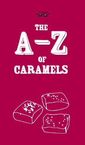 Cover for Two Magpies Publishing · The A-z of Caramels (Hardcover Book) (2013)