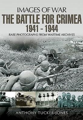 Cover for Anthony Tucker-Jones · The Battle for the Crimea 1941 - 1944 (Bog) (2016)