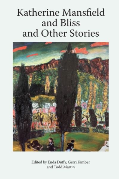 Cover for Enda Duffy · Katherine Mansfield and Bliss and Other Stories - Katherine Mansfield Studies (Innbunden bok) (2020)