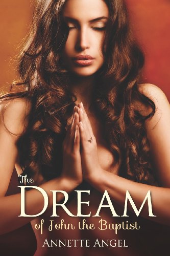 Cover for Annette Angel · The Dream of John the Baptist (Paperback Book) (2012)