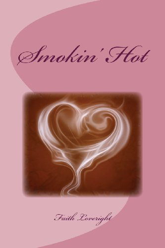 Cover for Faith Loveright · Smokin' Hot (Vineart War) (Paperback Book) (2012)