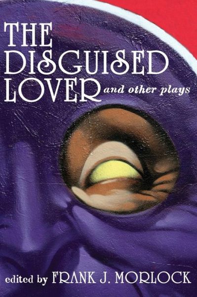 Cover for Charles Favart · The Disguised Lover and Other Plays (Paperback Book) (2013)