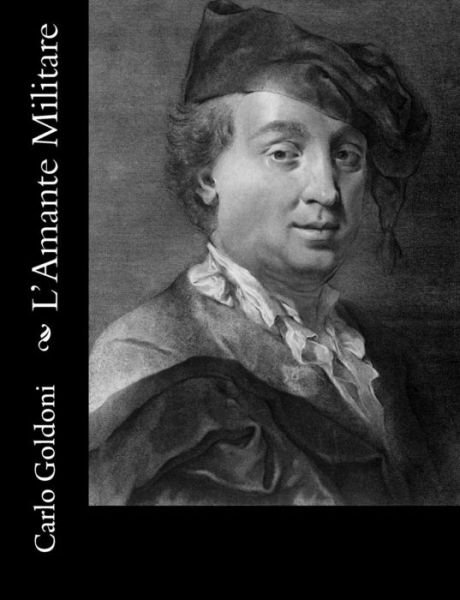 Cover for Carlo Goldoni · L'amante Militare (Paperback Book) (2012)