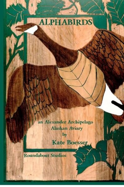 Cover for Ms Kate Boesser · Alphabirds: an Alexander Archipelago Alaskan Aviary (Paperback Bog) (2012)