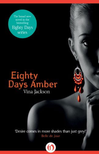 Cover for Vina Jackson · Eighty Days Amber - Eighty Days (Paperback Book) (2013)