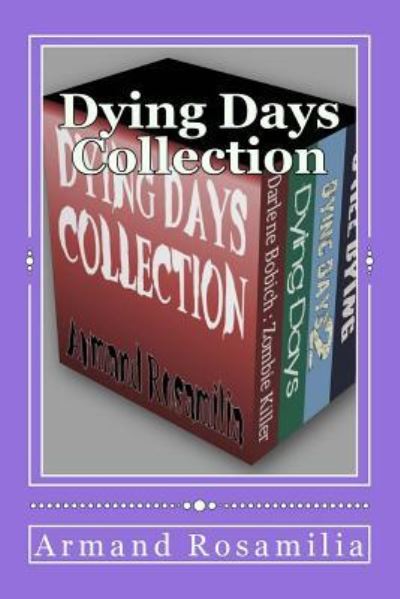 Cover for Armand Rosamilia · Dying Days Collection (Paperback Book) (2012)