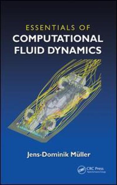 Cover for Mueller, Jens-Dominik (Queen Mary, University of London, UK) · Essentials of Computational Fluid Dynamics (Paperback Book) (2015)