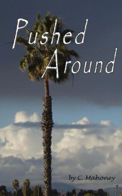 Cover for C Mahoney · Pushed Around (Paperback Book) (2013)