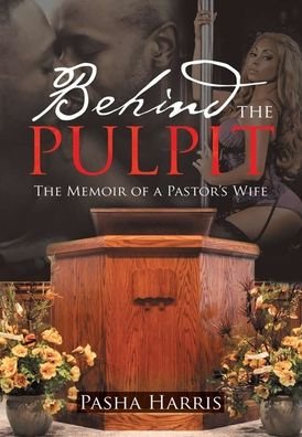 Cover for Pasha Harris · Behind the Pulpit (Hardcover bog) (2019)