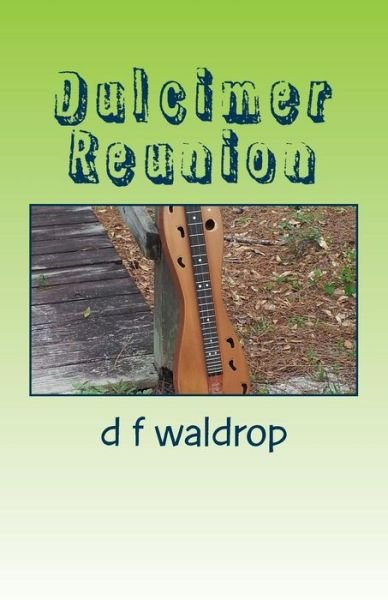 Cover for D F Waldrop · Dulcimer Reunion (Paperback Bog) (2013)