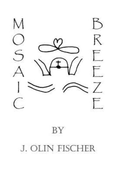 Cover for J Olin Fischer · Mosaic Breeze (Paperback Bog) (2017)
