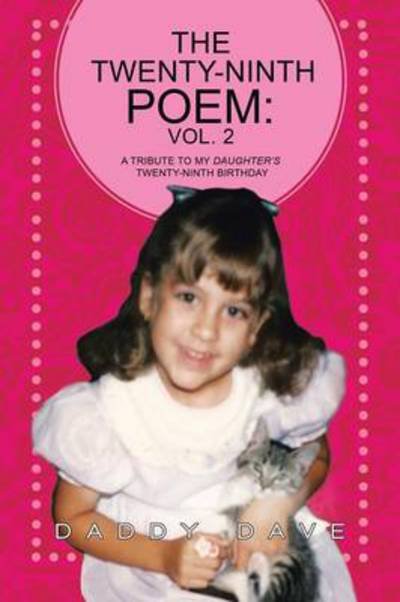 Cover for Daddy Dave · The Twenty-ninth Poem: Vol. 2: a Tribute to My Daughter's Twenty-ninth Birthday (Pocketbok) (2014)