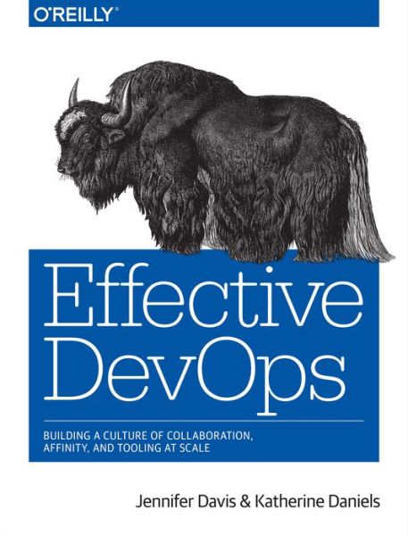 Effective DevOps - Jennifer Davis - Bøger - O'Reilly Media - 9781491926307 - 7. juni 2016