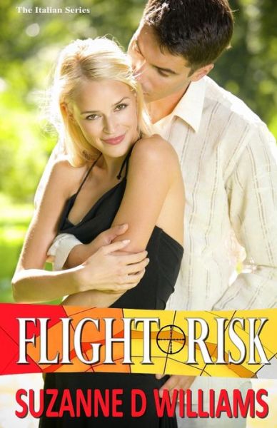 Cover for Suzanne D. Williams · Flight Risk (The Italian Series) (Paperback Book) (2013)