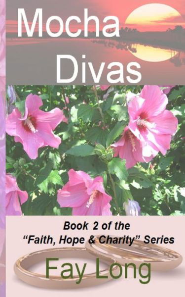 Cover for Fay Long · Mocha Divas (Faith, Hope &amp; Charity) (Volume 2) (Paperback Bog) (2013)