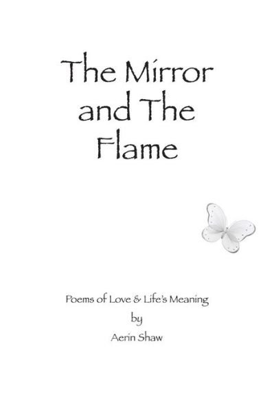 Cover for Aerin Shaw · The Mirror and the Flame: Poems of Love &amp; Life's Meaning (Taschenbuch) (2014)
