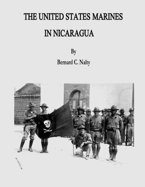 Cover for Bernard C Nalty · The United States Marines in Nicaragua (Paperback Book) (2014)