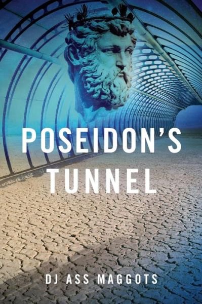 Cover for DJ Ass Maggots · Poseidon's Tunnel (Paperback Bog) (2014)