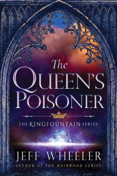 Cover for Jeff Wheeler · The Queen's Poisoner - Kingfountain (Pocketbok) (2016)