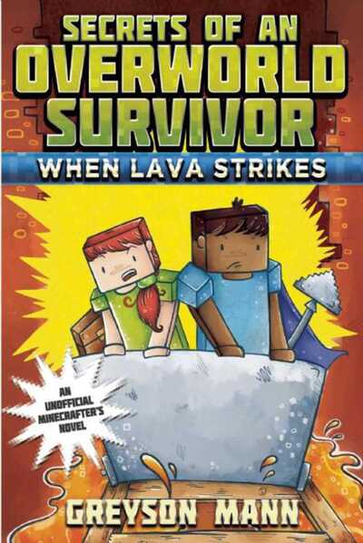 When Lava Strikes - Greyson Mann - Books - Skyhorse Publishing Company, Incorporate - 9781510713307 - January 17, 2017