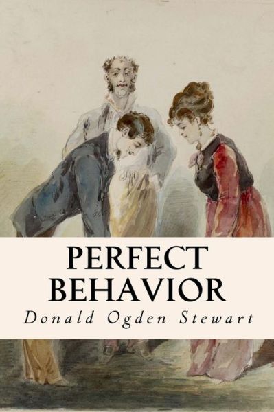 Cover for Donald Ogden Stewart · Perfect Behavior (Paperback Book) (2015)