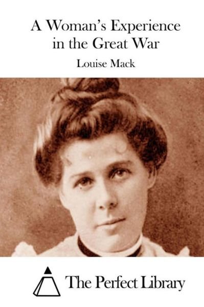 Cover for Louise Mack · A Woman's Experience in the Great War (Paperback Book) (2015)