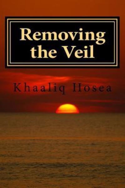 Cover for Khaaliq Hosea · Removing the Veil (Taschenbuch) (2015)