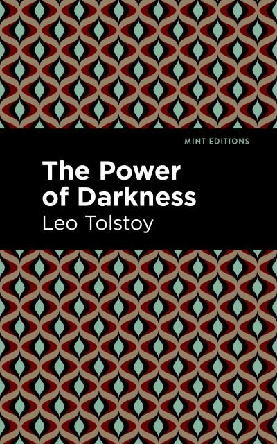 Cover for Leo Tolstoy · The Power of Darkness - Mint Editions (Paperback Book) (2021)