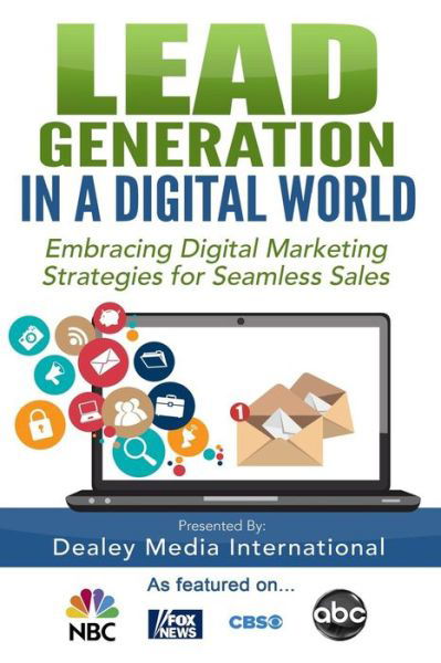 Cover for Dealey Media International · Lead Generation in a Digital World: Embracing Digital Marketing Strategies for Seamless Sales (Paperback Bog) (2015)
