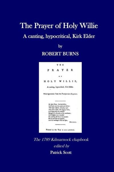 Cover for Robert Burns · The Prayer of Holy Willie: a Canting, Hypocritical, Kirk Elder (Paperback Book) (2015)