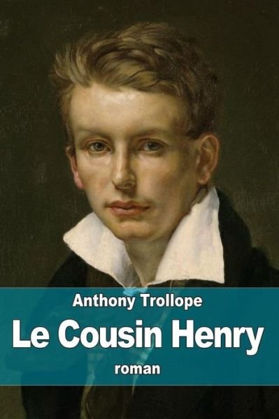 Cover for Trollope, Anthony, Ed · Le Cousin Henry (Taschenbuch) (2015)