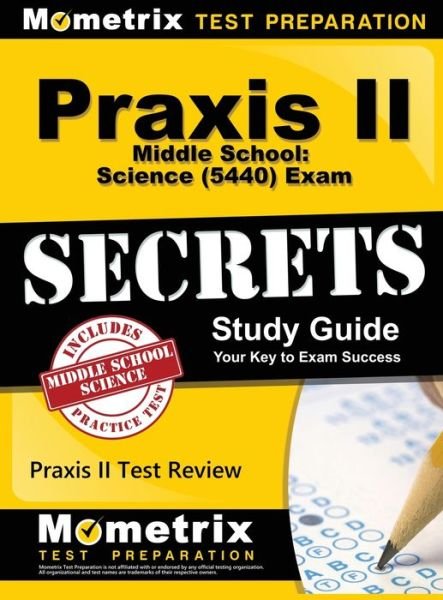 Cover for Mometrix Media LLC · Praxis II Middle School : Science  Exam Secrets Study Guide (Hardcover Book) (2017)