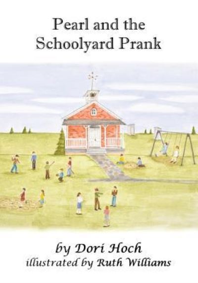 Cover for Dori Hoch · Pearl and the Schoolyard Prank (Paperback Book) (2015)