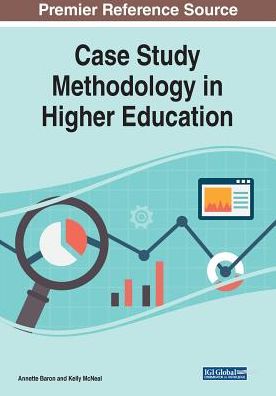 Case Study Methodology in Higher Education - - Books - IGI Global - 9781522594307 - April 26, 2019