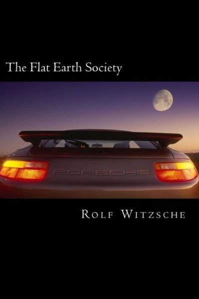Cover for Rolf A. F. Witzsche · The Flat Earth Society (Paperback Bog) (2016)