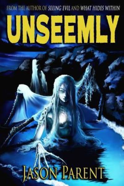 Cover for Jason Parent · Unseemly (Paperback Book) (2016)