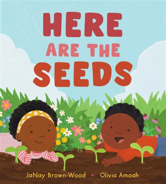JaNay Brown-Wood · Here Are the Seeds (Hardcover Book) (2024)