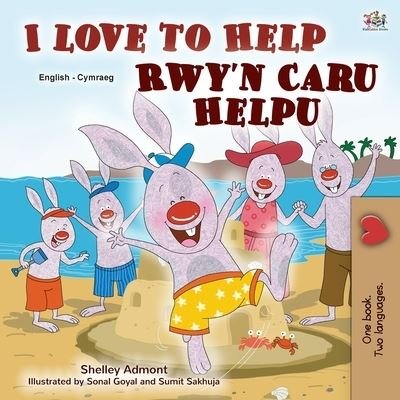 Cover for Shelley Admont · I Love to Help (English Welsh Bilingual Book for Kids) (Paperback Bog) (2021)