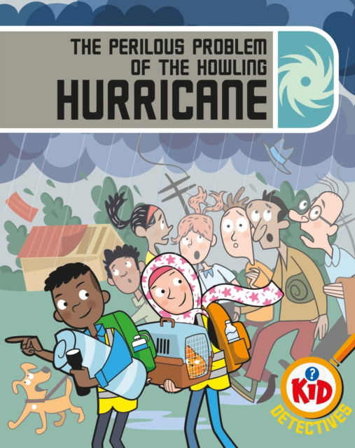Kid Detectives: The Perilous Problem of the Howling Hurricane - Kid Detectives - Adam Bushnell - Books - Hachette Children's Group - 9781526330307 - November 13, 2025