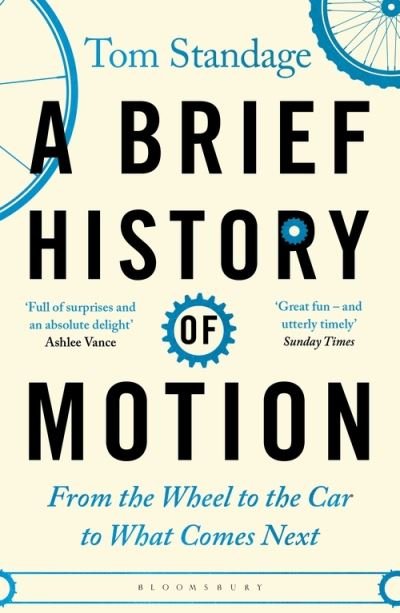 Cover for Tom Standage · A Brief History of Motion: From the Wheel to the Car to What Comes Next (Paperback Book) (2022)