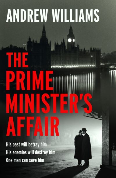 Cover for Andrew Williams · The Prime Minister's Affair: The gripping historical thriller based on real events (Paperback Book) (2023)