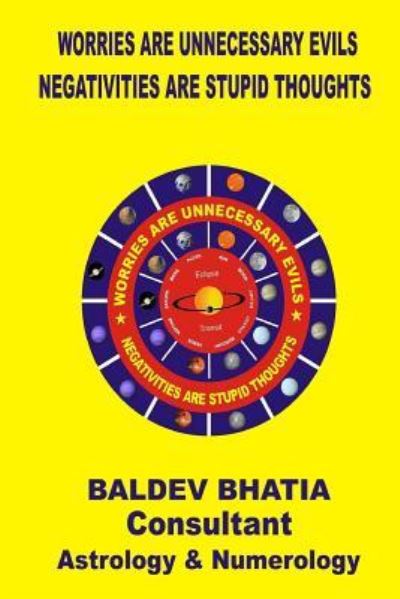 Cover for Baldev Bhatia · Worries Are Unnecessary Evils (Paperback Book) (2016)