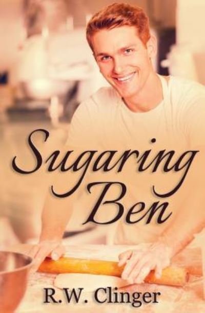 Cover for R W Clinger · Sugaring Ben (Pocketbok) (2016)