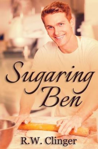 Cover for R W Clinger · Sugaring Ben (Pocketbok) (2016)