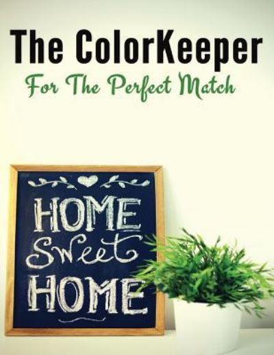 Cover for Rochelle Marie Modean · The ColorKeeper : For The Perfect Match. (Paperback Book) (2016)