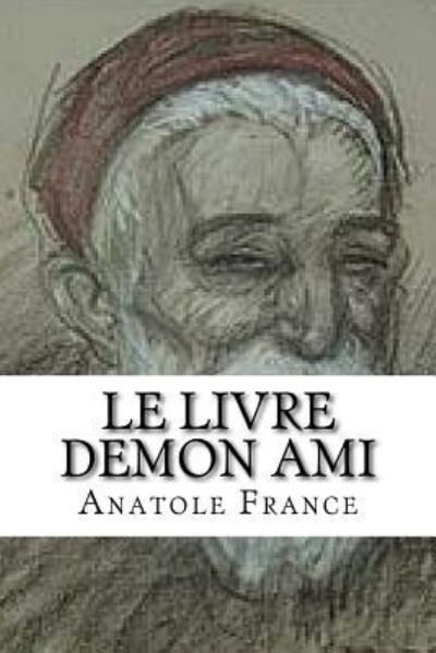 Cover for Anatole France · Le livre demon ami (Paperback Book) (2016)