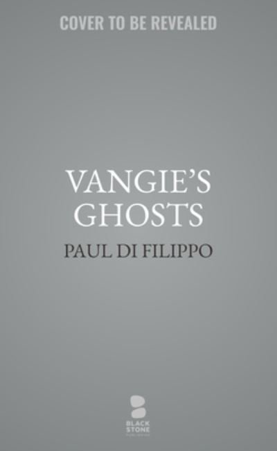 Cover for Paul Di Filippo · Vangie's Ghosts (Innbunden bok) (2023)