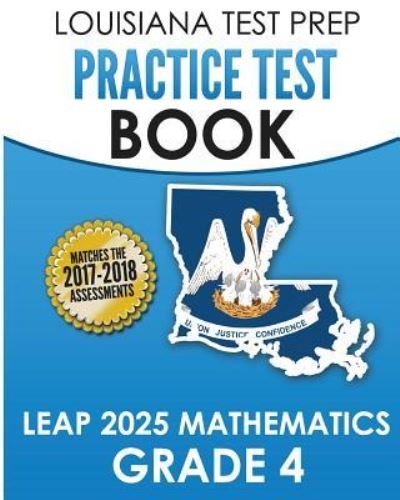 Cover for Test Master Press Louisiana · LOUISIANA TEST PREP Practice Test Book LEAP 2025 Mathematics Grade 4 : Practice and Preparation for the LEAP 2025 Tests (Pocketbok) (2016)